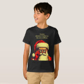 Santa Doesn't Believe In You Either Funny Christma T-Shirt (Vorne ganz)