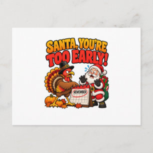 Santa, du bist zu früh Lustiger Erntedank-Feiertag Feiertagspostkarte