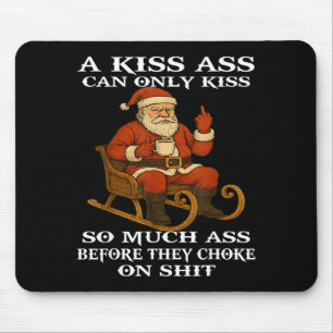 Santa Ein Kuss kann nur so viel küssen, bevor sie Mousepad