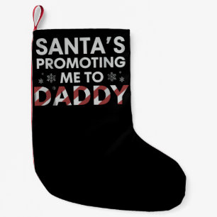 Santa ernennt mich zum Weihnachtsmann Neuer Papa Kleiner Weihnachtsstrumpf