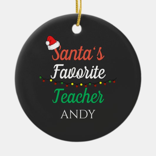 Santa Favorite Teacher Frohe Weihnachtslehrer Keramik Ornament (Vorne)