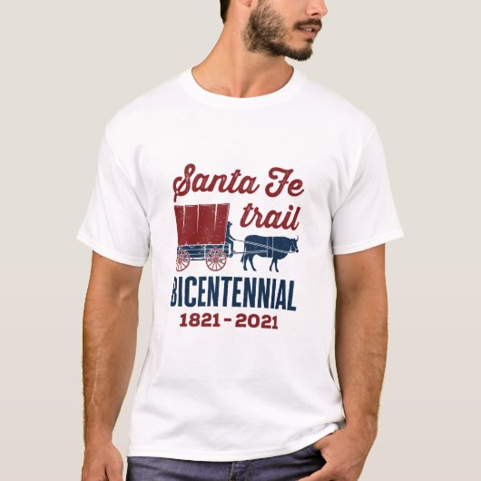 Santa Fe Trail Bicentennial 200 Jahre 200. T-Shirt (Vorderseite)