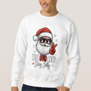 Santa Friedenszeichen Ho Ho Ho Bleib Fröhlich Swea Sweatshirt