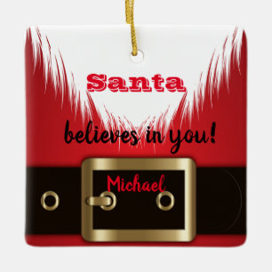 Santa glaubt an dich,Weihnachten Keramikornament
