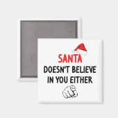 Santa glaubt nicht magnet (Vorderseite/Rückseite)