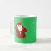 Santa Green "Wenn du nicht glaubst..." lustige Tas Kaffeetasse (Vorderseite Links)