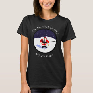 Santa Gut, schlecht zu sein T-Shirt