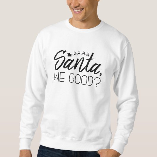 Santa, gut? sweatshirt (Vorderseite)
