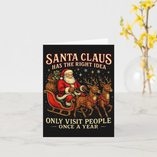 Santa Has The Right Idea Funny Introvert Christmas Karte (Gelbe Blume)