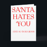 Santa hasst dich feiertagskarte<br><div class="desc">Ein festliches Design,  um allen lassen,  wissen,  was Old St Nick und JC von ihnen denken.</div>