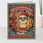Santa Hello Summer Days I Do it for Ho Ho Karte (Vorderseite)