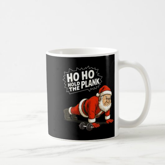 Santa Ho Ho Hold The Plank Christmas Gym Workout F Kaffeetasse (Rechts)