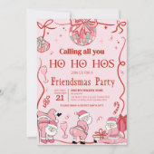 Santa Ho Ho Hos Funny Friendsmas Weihnachtsfeierta Einladung (Vorderseite)