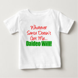 Santa holt mich nicht, wird Daideo Baby T-shirt