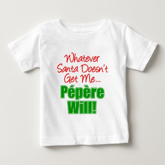 Santa holt mich nicht, wird Pepere Baby T-shirt (Vorderseite)