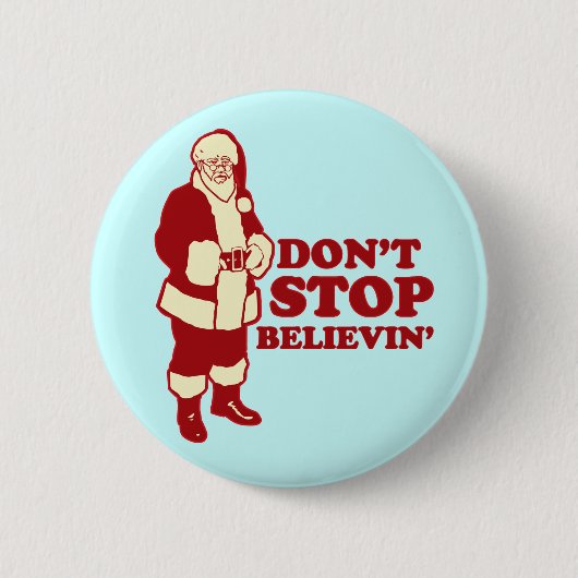 Santa, hör nicht auf zu glauben' button (Vorderseite)