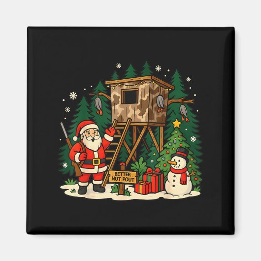 Santa Hunting Cabin Funny Christmas Better Not Ut Magnet (Vorne)