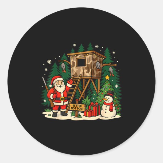 Santa Hunting Cabin Funny Christmas Better Not Ut  Runder Aufkleber (Vorderseite)