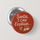 Santa, I Can Explain Funny Christmas Quote Button (Vorne & Hinten)