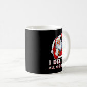 Santa I Deliver All Night Long Funny Christmas Gif Kaffeetasse (VorderseiteRechts)