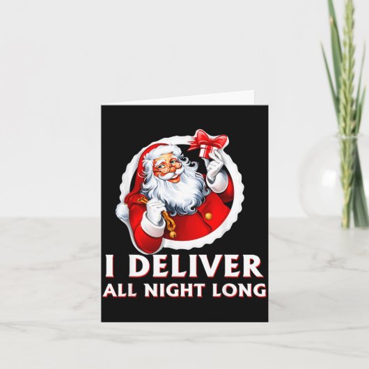 Santa I Deliver All Night Long Funny Christmas Gif Karte (Vorderseite)