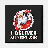 Santa I Deliver All Night Long Funny Christmas Gif Magnet (Vorne)