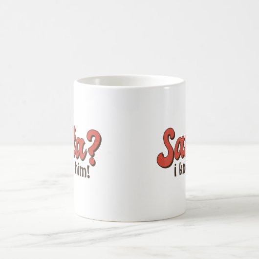 Santa I kenne ihn Funny Weihnachten Kaffeetasse (Mittel)
