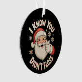 Santa I Know You Didn’t Floss Dentist Christmas Ornament (Vorderseite)