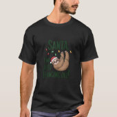 Santa I m Just Hanging Out Funny Lazy Sloth Christ T-Shirt (Vorderseite)