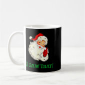 Santa I Saw That Funny Christmas Santa's Watching Kaffeetasse (Links)