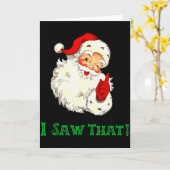 Santa I Saw That Funny Christmas Santa's Watching  Karte (Gelbe Blume)