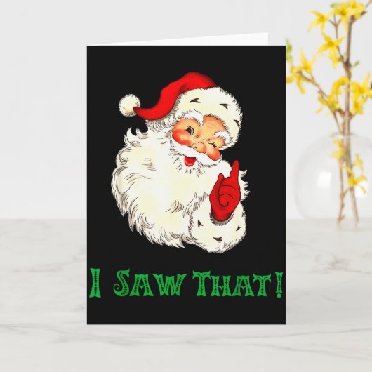 Santa I Saw That Funny Christmas Santa's Watching  Karte (Gelbe Blume)