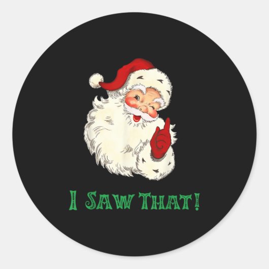 Santa I Saw That Funny Christmas Santa's Watching Runder Aufkleber (Vorderseite)