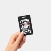 Santa I weißt, dass du Zahnärzte nicht entzündlich Ausweis (Handheld)