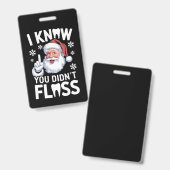 Santa I weißt, dass du Zahnärzte nicht entzündlich Ausweis (Front & Back)