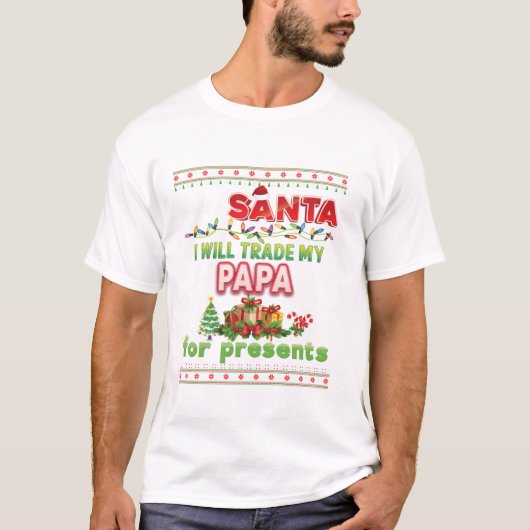 Santa I wird mein Papa tauschen T-Shirt (Vorderseite)