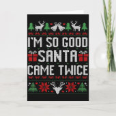 Santa ich bin so gut, Santa kam zweimal passendes Karte (Vorderseite)