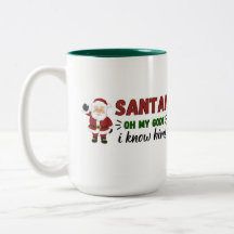 SANTA! ICH KENNE IHN! Mug