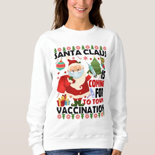 Santa Impfung kommt in die Stadt Sweatshirt (Vorderseite)