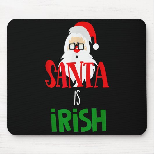 Santa Is Irish Christmas Shirt Funny Holiday Irela Mousepad (Vorne)