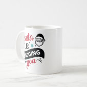 Santa Is Judging You Funny Quote Kaffeetasse (Vorderseite Links)