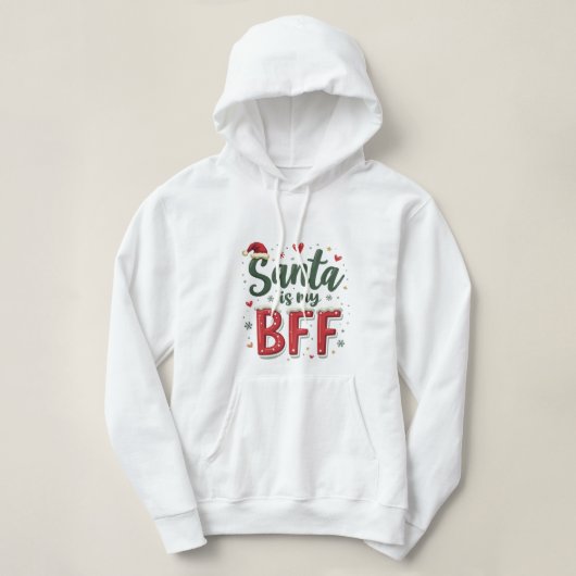 Santa Is My BFF Funny Christmas Hoodie (Design vorne)