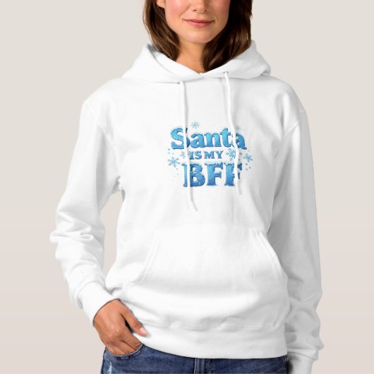Santa Is My BFF Hoodie – Funny Holiday Wear (Vorderseite)