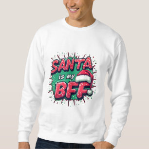 Santa ist mein bester Freund Kids SweatShirt – Süß