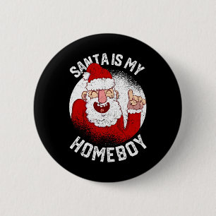 Santa ist mein Kumpel Lustiges Weihnachten Claus L Button