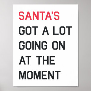 Santa ist viel got, was im Moment Weihnachten pass Poster
