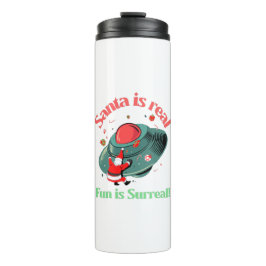 Santa ist wahrer Spaß ist surreal Thermosbecher