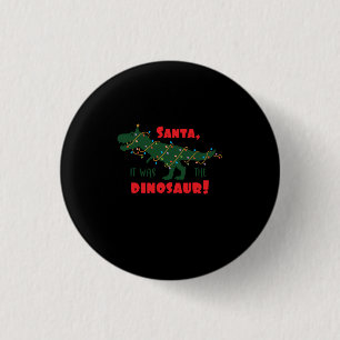 Santa it was the dinosaur! button