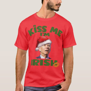 Santa Joe Biden Kiss Me Im Irish Happy St T-Shirt