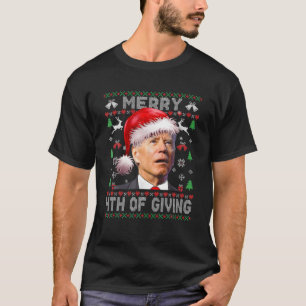 Santa Joe Biden Merry 4th of Giving Ugly Weihnacht T-Shirt